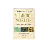 Sümerce Sözlük Dünyanın İlk Yazılı Dili - Cengiz Büker