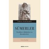 SÜMERLER TARIHLERI, KÜLTÜRLERİ VE KARAKTERLERI - SAMUEL NOAH KRAMER