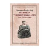 SUMERLILER TÜRKLERIN BIR KOLUDUR SUMER - TÜRK KÜLTÜR BAĞLARI - MUAZZEZ İLMIYE ÇIĞ