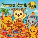 Summer Beach Cats: Cozy & Therapeutic Coloring Book for Adults, Teens & Kids – Bold & Easy Kawaii Cat Designs for Relaxation and Art Therapy