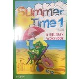 Summer Time • 1 • A HOLIDAY WORKBOOK