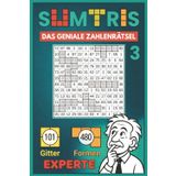 Sumtris - Das geniale Zahlenrätsel, Band 3: Experte - 101 anspruchsvolle Rätsel im Zahlenraum 1-99 für Erwachsene, schlaue Kinder, Sudoku-Fans und Kopfrechen-Profis