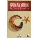 Sunay Akın Ayçöreği ve Denizyıldızı İş Bankası Kültür Yayınları