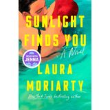 Sunlight Finds You: A Read with Jenna Pick: A Novel