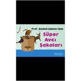Süper Avcı Şakaları - Şenkal Şakacı