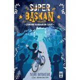 Süper Başkan - Zamanı Durduran Saat - Timaş Yayınları