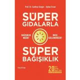 Süper Gıdalarla Süper Bağışıklık - Canfeza Sezgin Ayhan Ercan