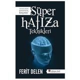 Süper Hafıza Teknikleri - Yak Beyninin Işığını - Ferit Delen