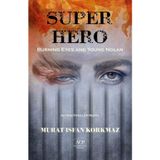 Super Hero: Burning Eyes and Young Nolan