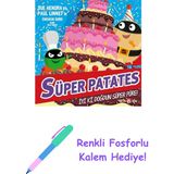 Süper Patates - Iyi Ki Doğdun Süper Püre ! + Renkli Fosforlu Kalem