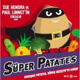 Süper Patates Kokuşuk Patates, Süper Bezelye'ye Karşı / Sue H...