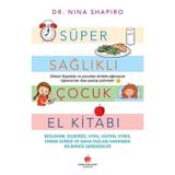 Süper Sağlıklı Çocuk El Kitabı - Yetişkinler İçin