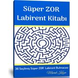 Süper Zor Labirent Kitabı (+7 Yaş İçin Labirent Kitabı) - Enine Boyuna Eğitim