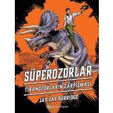 Süperozorlar 3 - Tiranozorların çarpışması - Epsilon Yayınları