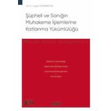 Şüpheli ve Sanığın Muhakeme İşlemlerine Katlanma Yükümlülüğü - Ceza Hukuku Monografileri - 1. Baskı, Haziran 2024