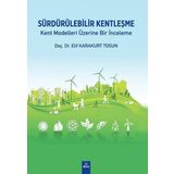 Sürdürülebilir Kentleşme - Elif Karakurt Tosun