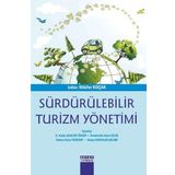 Sürdürülebilir Turizm Yönetimi - Sonay Kaygalak Çelebi H. Kader Şanlıöz Özgen Sebahattin Emre Dilek Selcen Seda Türksoy