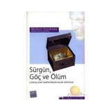 Sürgün, Göç ve Ölüm: Çağdaş Kürt Edebiyatından Seçme Hikayeler - Muhsin Kızılkaya