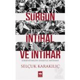 Sürgün İntihal ve İntihar - Selçuk Karakılıç