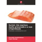 Surimi: Um marisco muito procurado e a sua crioproteção