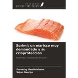 Surimi: un marisco muy demandado y su crioprotección: Estabilidad y aceptabilidad del surimi