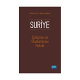 Suriye, Çatışma ve Uluslararası Hukuk - Fatma Taşdemir Hakan Taşdemir Gökhan Albayrak Mehmet Dalar Adem Özer Ayşe Füsun Arsava Mehmet Ciğer Umut Kedikli Umut Kedikli Saadat Rustemova Demirci Nilgün Eliküçük