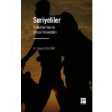 Suriyeliler - Türkiye'nin Yeni ve İstisnai Vatandaşları - Safure Cantürk