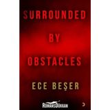 Surrounded By Obstacles - Ece Beşer
