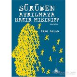 Sürüden Ayrılmaya Hazır mısınız? - Erol Aslan