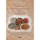 SÜRYANI MUTFAK KÜLTÜRÜ VE YEMEKLERI - MUZAFFER İRIS