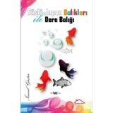 Süslü Japon Balıkları İle Dere Balığı - İsmail Güçtaş