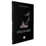 Sustukça Konuştuklarımız - Ertan Karataraklı