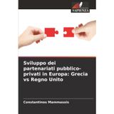 Sviluppo dei partenariati pubblico-privati in Europa: Grecia vs Regno Unito