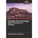 Sviluppo dei personaggi dalla narrativa al cinema