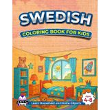 Swedish Coloring Books for Kids Ages 4-8, Learn Household and Home Objects, Bilingual Book for Children (English and Swedish): Words and Language Vocabulary Study Aids