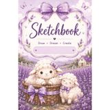 Sweet Sheep Sketchbook for Drawing, Sketching, Writing and Doodling: Blank Paper Notebook for Creative Girls, Teens & Tweens | 6" x 9", 200 Pages, White Unlined Journal