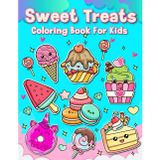 Sweet Treats Coloring Book: 50 Cute Coloring Pages for Kids