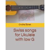 Swiss songs for Ukulele with low G