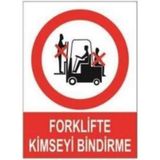 Sym STW010 Forklifte Bindirme Uyarı Levhası