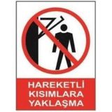 Sym STW025 Hareketli Kısımlara Yaklaşma Uyarı Levhası