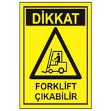 Sym STW031 Dikkat Forklift Çıkabilir Uyarı Levhası