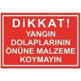 Sym STW038 Dikkat Yangın Dolaplarının Önüne Malzeme Koymayın Uyarı Levhası