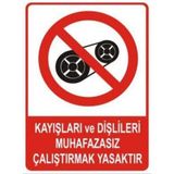 Sym STW049 Kayışları Ve Dişlilleri Muhafazasız Çalıştırmak Yasaktır Uyarı Levhası
