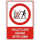 Sym STW052 Paletleri Dikine İstifleme Uyarı Levhası