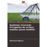 Systèmes innovants d'irrigation de surface mobiles (pivot modifié)