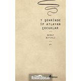 T Şehrinde İp Atlayan Çocuklar - Berat Bıyıklı