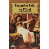 Taaşşuk-u Talat ve Fitnat - Şemseddin Sami