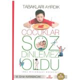 Tabakları Ayırdık Çocuklar Söz Dinlemez Oldu - Mehmet Emin Karabacak