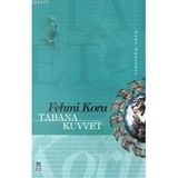 TABANA KUVVET - FEHMI KORU