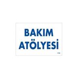 Tabela Bakım Atölyesi Uyarı Levhası 17,5X25 KOD:1700